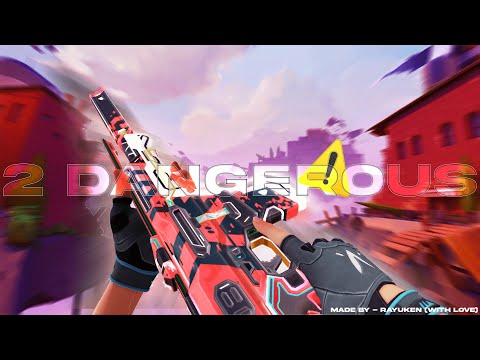 2 Dangerous ⚠ (VALORANT Montage)