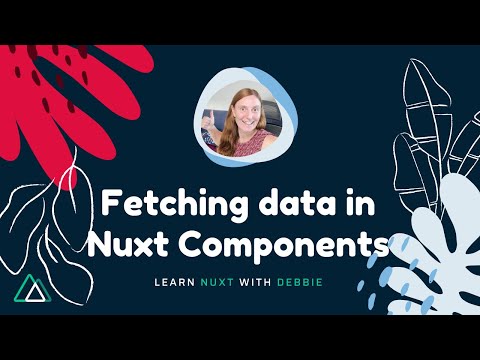 Using fetch in Nuxt to fetch data from an API
