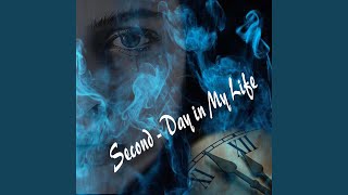Second - Day in My Life