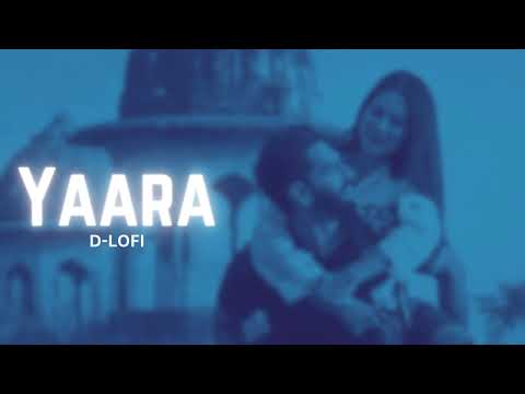 YAARA(Slowed-reverb)-SHARRY MAAN, PARMISH VERMA