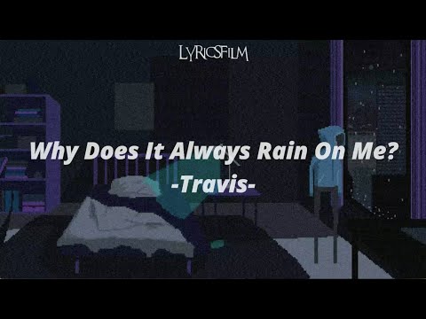 Travis - Why Does It Always Rain On Me? / Subtitulado al español
