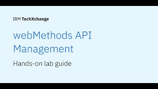IBM webMethods API Management Hands on Lab