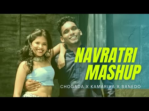 Chogada X Kamariya X Sanedo l Navaratri Mashup l Sejal Das