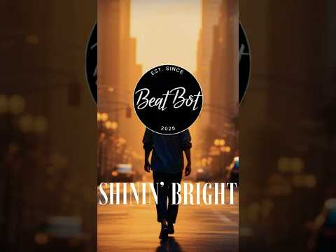 ✨ Shinin’ Bright – Feel Good Vibes | Chill & Energetic Beat ✨