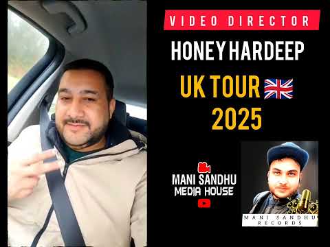 Video Director -Honey Hardeep on Uk 🇬🇧 Tour 2025 | | Mani Sandhu #uktour2025 #filmshooting