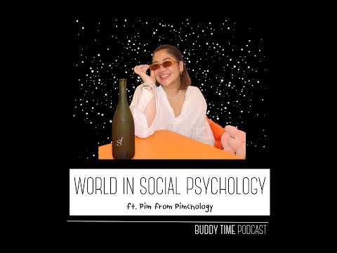 World in Social Psychology (ft. Pim from Pimchology)