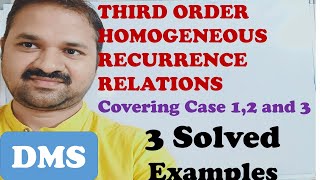 Third  Order  Homogeneous Recurrence Relations || 3 Solved Examples ||case 1||case 2 ||case 3|| DMS