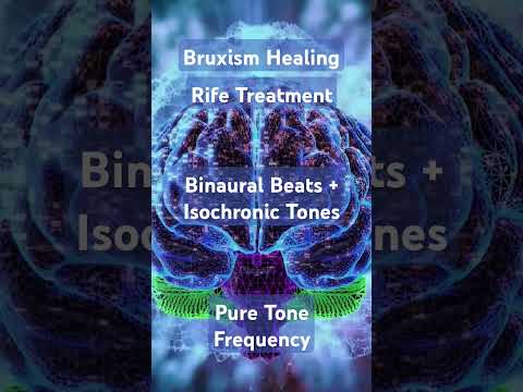 Bruxism Rife Healing Frequency #binauralbeats #isochronictones