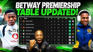BETWAY PREMIERSHIP TABLE UPDATED! Chiefs TOP! Orlando Pirates, City, Usuthu & Sekhukhune WIN ALSO