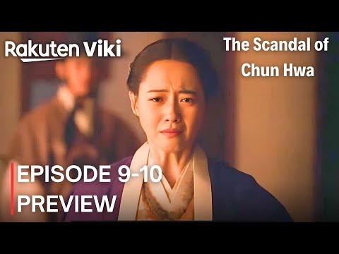 The Scandal of Chun Hwa | Episode 9-10 Preview (ENG SUB) | Go A Ra | Chang Ryul | Chani