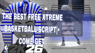 BEST XTREME BASKETBALL SCRIPT| FREE, NO KEY BEST FEATURES 