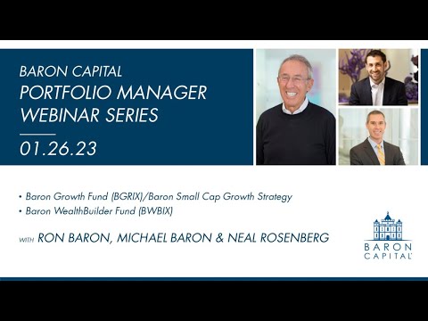 4Q22 Portfolio Manager Webinar Series with Ron Baron, Neal Rosenberg and Michael Baron