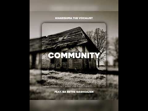 Kharishma & Ba Bethe Gaoshazen - Community