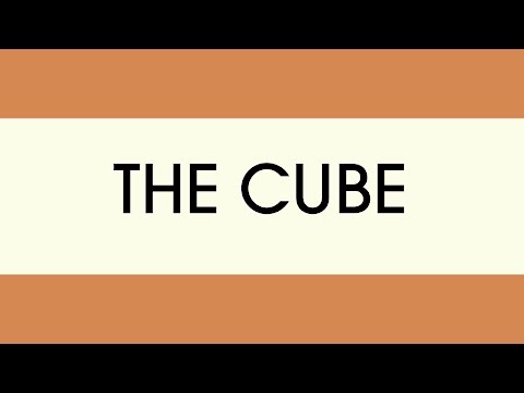The Cube