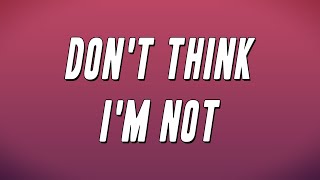 Kandi - Don't Think I'm Not  (Lyrics)