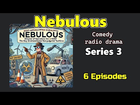 Nebulous - Series 3 of 3 - BBC Radio (Sci fi, Comedy)