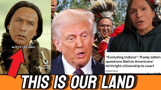 Native Americans Are Warning Trump Over Birth Right Changes. This Is Our Ancestral Soil