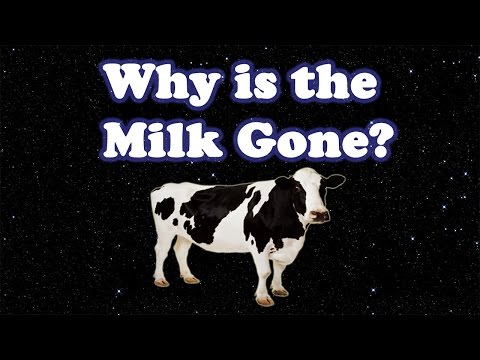 Why is the Milk Gone?