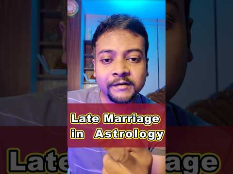 Late Marriage in Astrology | Delay in Marriage in Astrology #latemarriages #astrology