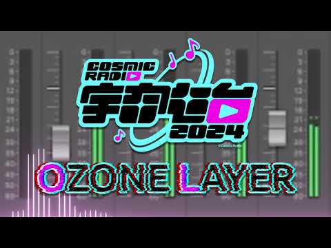 【#CosmicRadio2024】 OZONE LAYER - Michael (MB)
