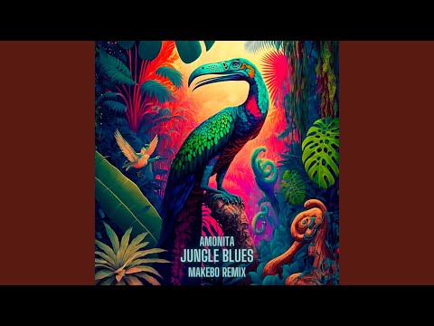 Jungle Blues (Makebo Remix)