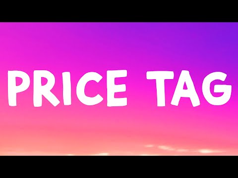 Jessie J - Price Tag (Lyrics) Feat. B.O.B