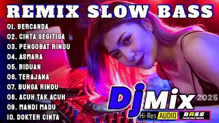 DJ SLOW BASS REMIX 2025 FULL BASS TERBARU - REMIX SLOW BASS 2025 DISCO DANGDUT SANTAI