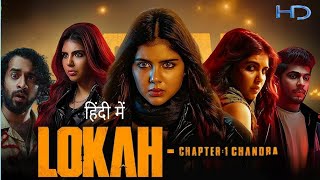 Lokah Chapter 1 Chandra Full Movie Hindi | Kalyani Priyadarshan | Naslen | Review & Fact