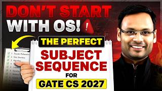 Don't Start with OS! The perfect subject sequence for GATE CS 2027.