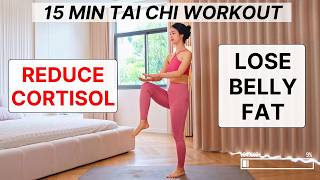 15-Min Tai Chi Workout 🔥 Reduce Cortisol, Lose Belly Fat & Burn Fat Naturally