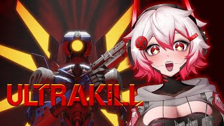 【ULTRAKILL】IM GOING TO ULTRAKILL YOU!!!!!!【VAllure】