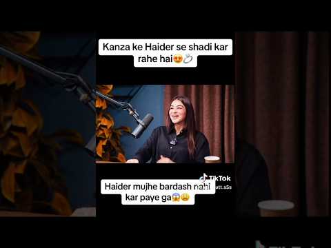 Dr. Kanza or Haider Shah ki Shadi?