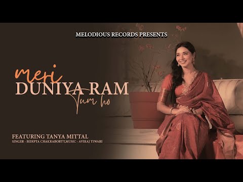Tanya Mittal : Meri Duniya Ram Tum ho | Bidipta Chakrabarty | Aviraj Tiwari