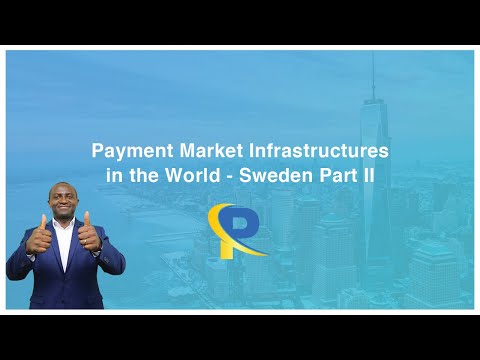 Secrets to understand Payment Market Infrastructures in any country - Sweden Part II