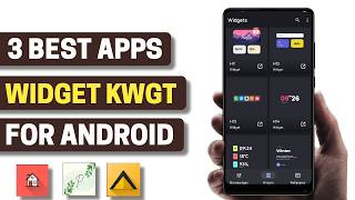 3 Best Widget KWGT Apps for Android 2026
