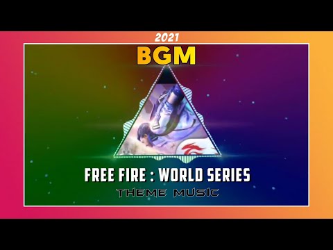 [2021] Garena : Free Fire - World Series (Theme Music)🔥🔥