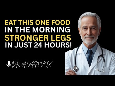Over 60? Eat This First or Your Leg Muscles Will Keep Wasting Away | Dr. Alan Vox