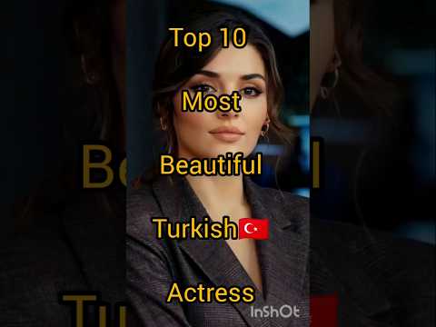 Top 10 Most Beautiful Turkish🇹🇷 Actress#ytshorts #top10beautiful #shorts