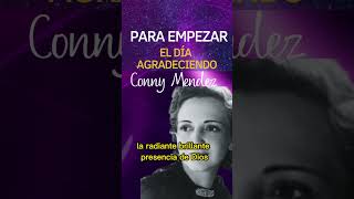 Start your day with gratitude with Conny Méndez
