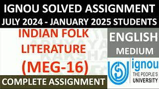 MEG 16 || INDIAN FOLK LITERATURE || IGNOU SOLVED ASSIGNMENT 2024-2025 || JULY 2024 JAN 2025 STUDENTS