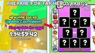 How to PREPARE for TAP HEROS PART 2 Update to get TITANIC OR GARGANTUAN in Pet Simulator 99