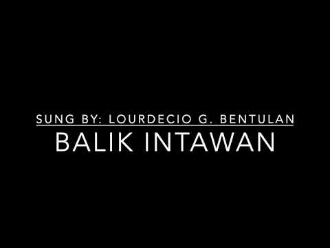 10  Balik Intawan by Lourdecio Bentulan