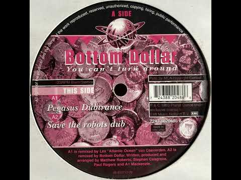 Bottom Dollar - You Can't Turn Around (Pegasus Dubtrance)