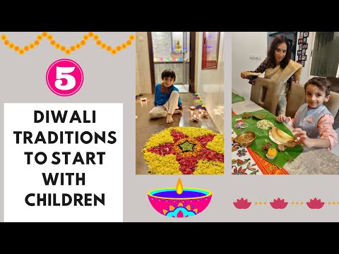 Diwali with Kids | Traditions to start with your children | 5 Fun family activities to celebrate