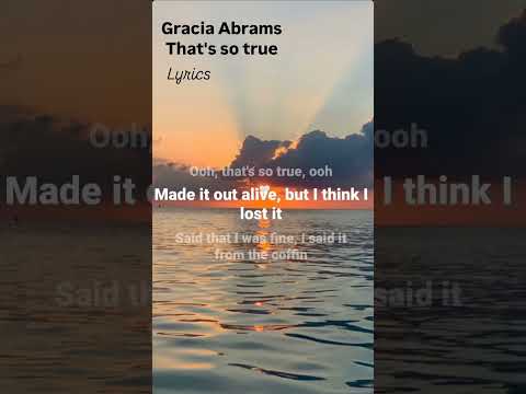 Gracia Abrams_that's so true #fypage #musicfyp #songlyrics #music #newsong #hitsongs  #lyricoholic