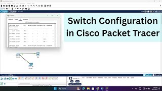 Switch Configuration in Cisco Packet Tracer.