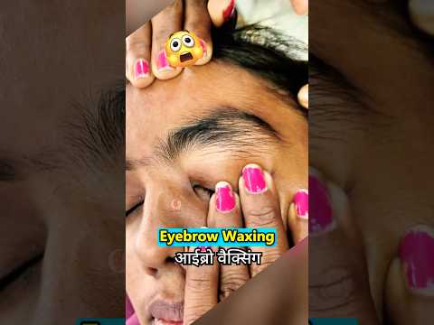 Left Lower Eyebrow Waxing | DIY Salon Finish! #beautycare #eyebrows #waxing