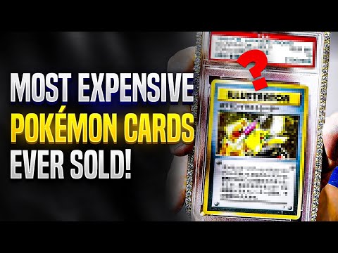 The Most Expensive Pokémon Cards Ever Sold