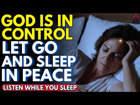 DON’T WORRY, GOD IS ALREADY WORKING! LISTEN BEFORE YOU SLEEP | Prayer for Sleep | Night Prayer