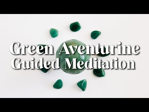 Green Aventurine Crystal Guided Meditation